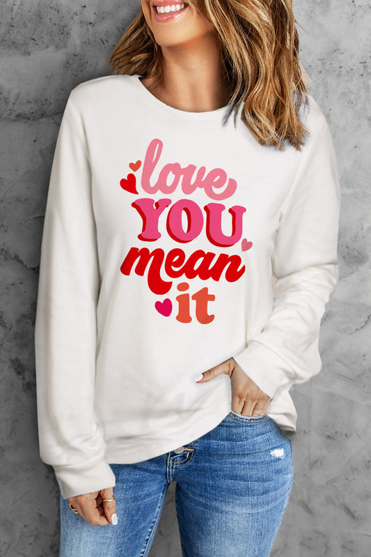 LOVE YOU MEAN IT Crewneck Long Sleeve Sweatshirt B108